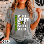 0329 YOU JUST GOT SERVED