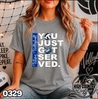 0329 YOU JUST GOT SERVED